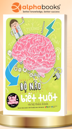 Bộ Não Biết Tuốt và Hệ Thần Kinh