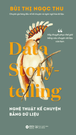 Data Story-telling: Nghệ Thuật Kể Chuyện Bằng Dữ Liệu